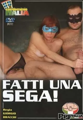 Fatti Una Sega Porno Streaming
