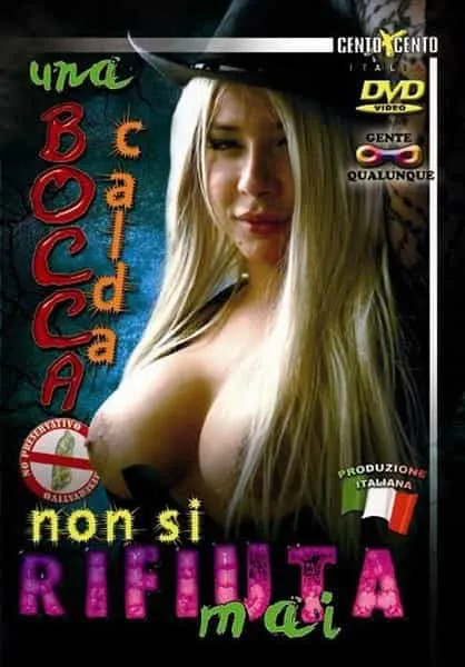 Una Bocca Calda non si RIfiuta Mai CentoXCento Streaming