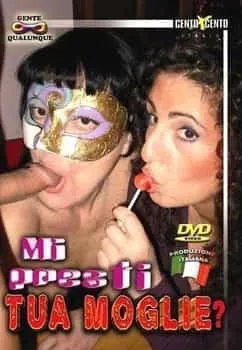 Mi presti Tua Moglie Cento X Cento Streaming