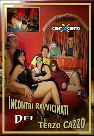 Incontri ravvicinati del terzo cazzo