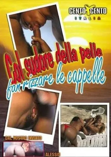 Col Sudore Della Pelle Fan Rizzare Le Cappelle