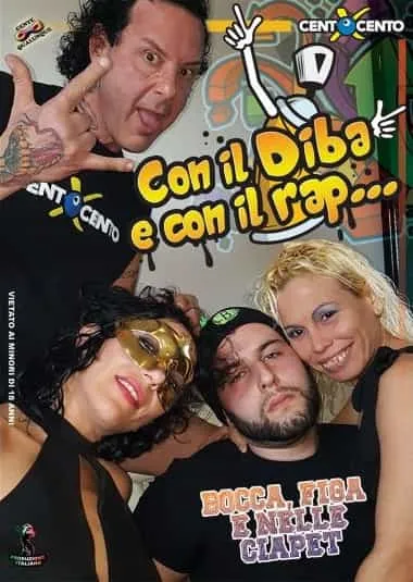 Con il Diba e con il Rap… bocca, figa e nelle ciapet!