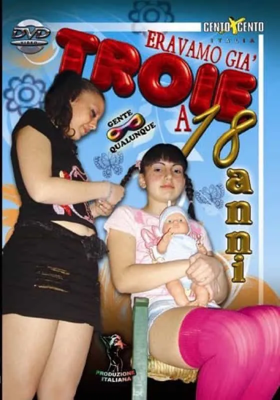 Eravamo troie a 18 anni