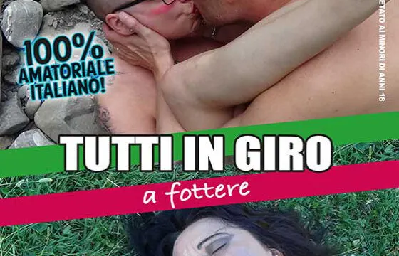 Tutti in giro a fottere