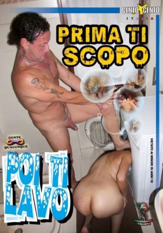 Prima ti scopo poi ti lavo