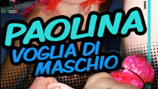 Paolina, voglia di maschio CentoXCento Streaming : Paolina 21 anni, di Poggio a Caiana, un maschio